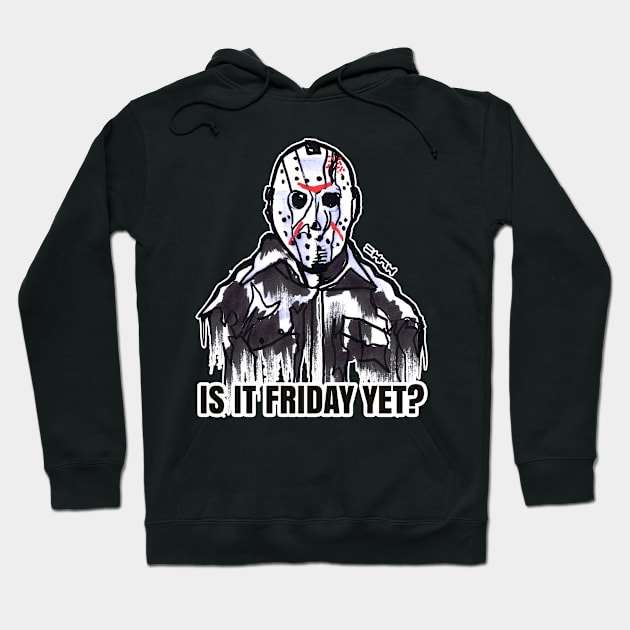 Is it Friday Yet - Hockey Mask - The Perfect Halloween Scary Movie Gift Hoodie by sketchnkustom